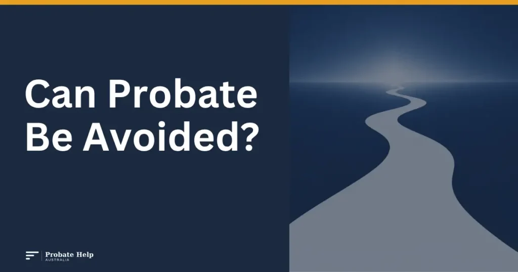 Can Probate Be Avoided in Australia