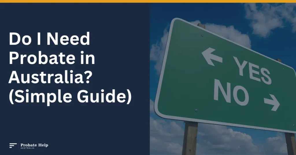 Do I need probate in Australia