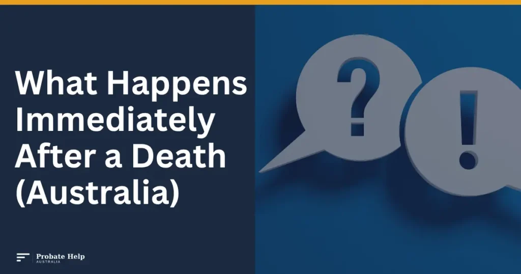 What Happens Immediately After a Death (Australia)