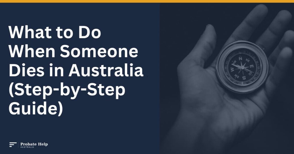 What to Do When Someone Dies in Australia (Step-by-Step Guide)